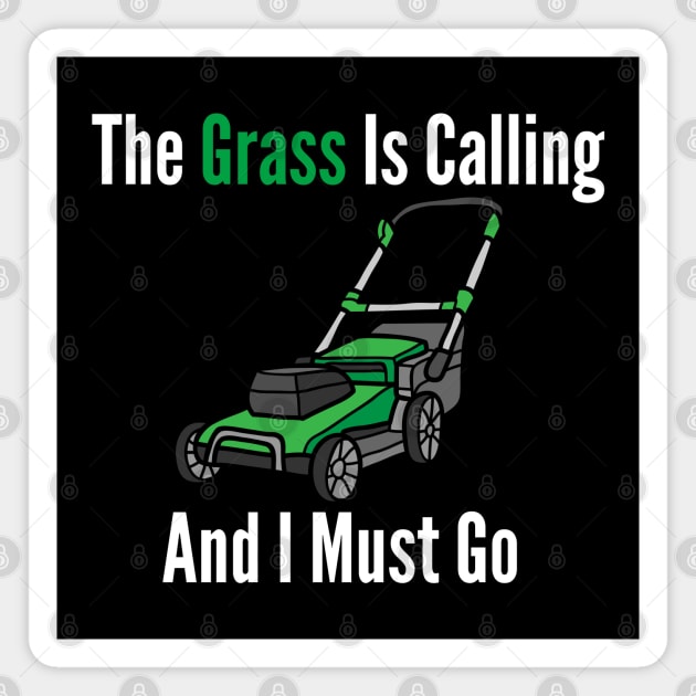 The Grass Is Calling And I Must Go Magnet by HobbyAndArt